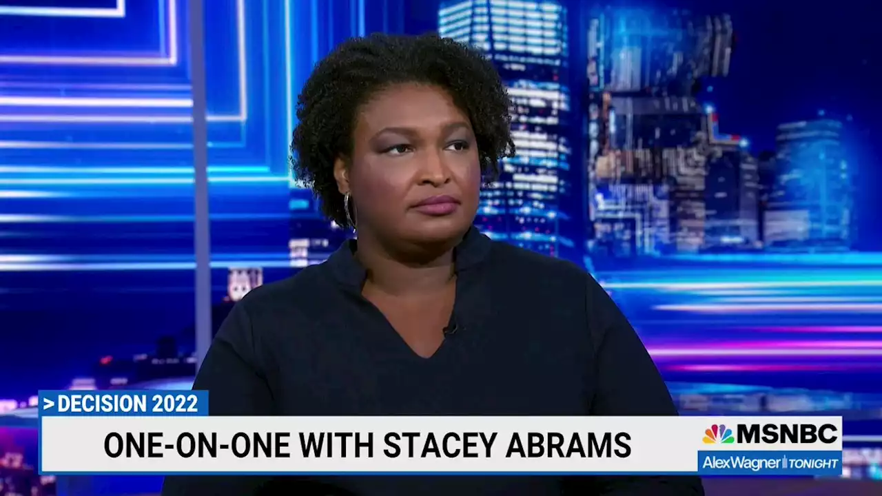 Stacey Abrams on reconciling political freedoms and personal choice on abortion