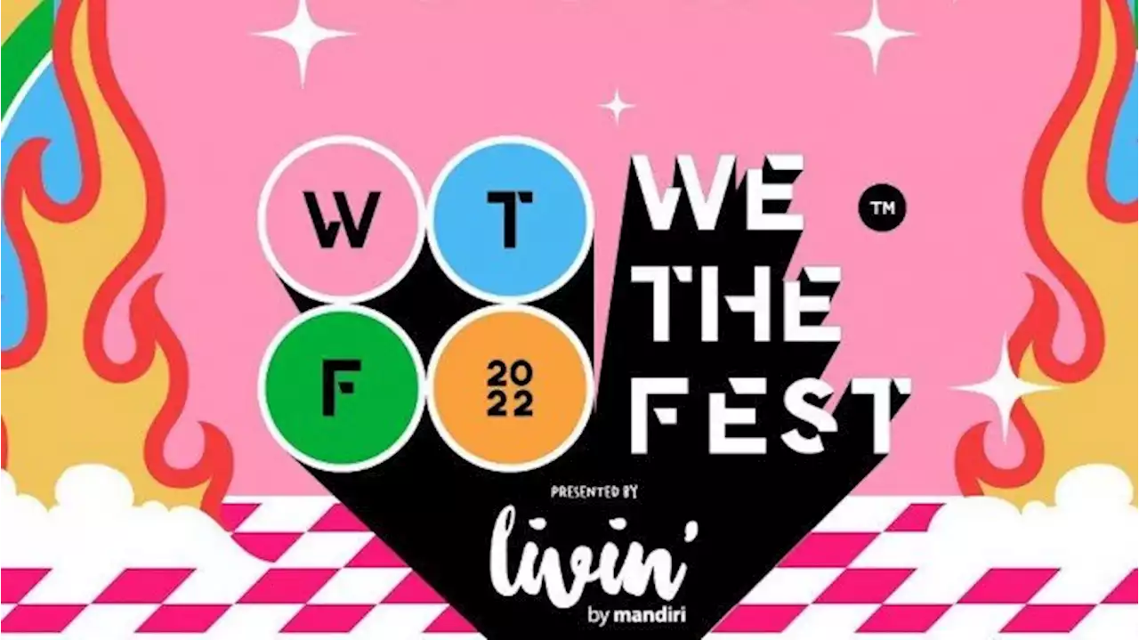 Catat, Deretan Aktivitas Seru Ini Bakal Warnai We The Fest 2022