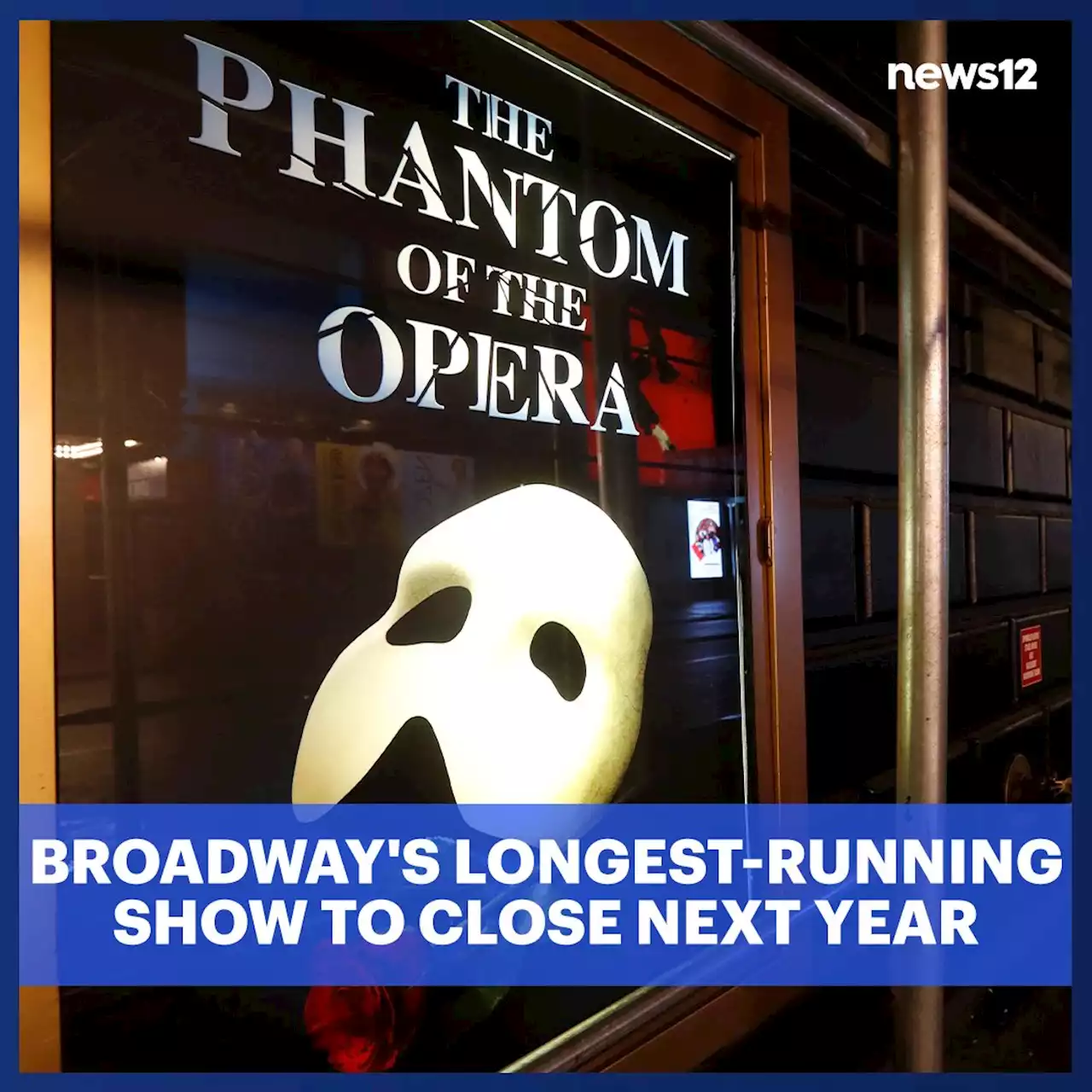 'The Phantom of the Opera,' Broadway's longest-running show, to close next year