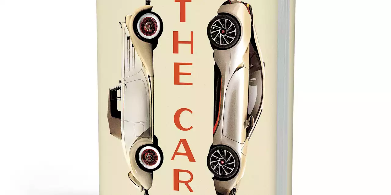 'The Car' Is a New Book That Takes a Joyride through Automotive History