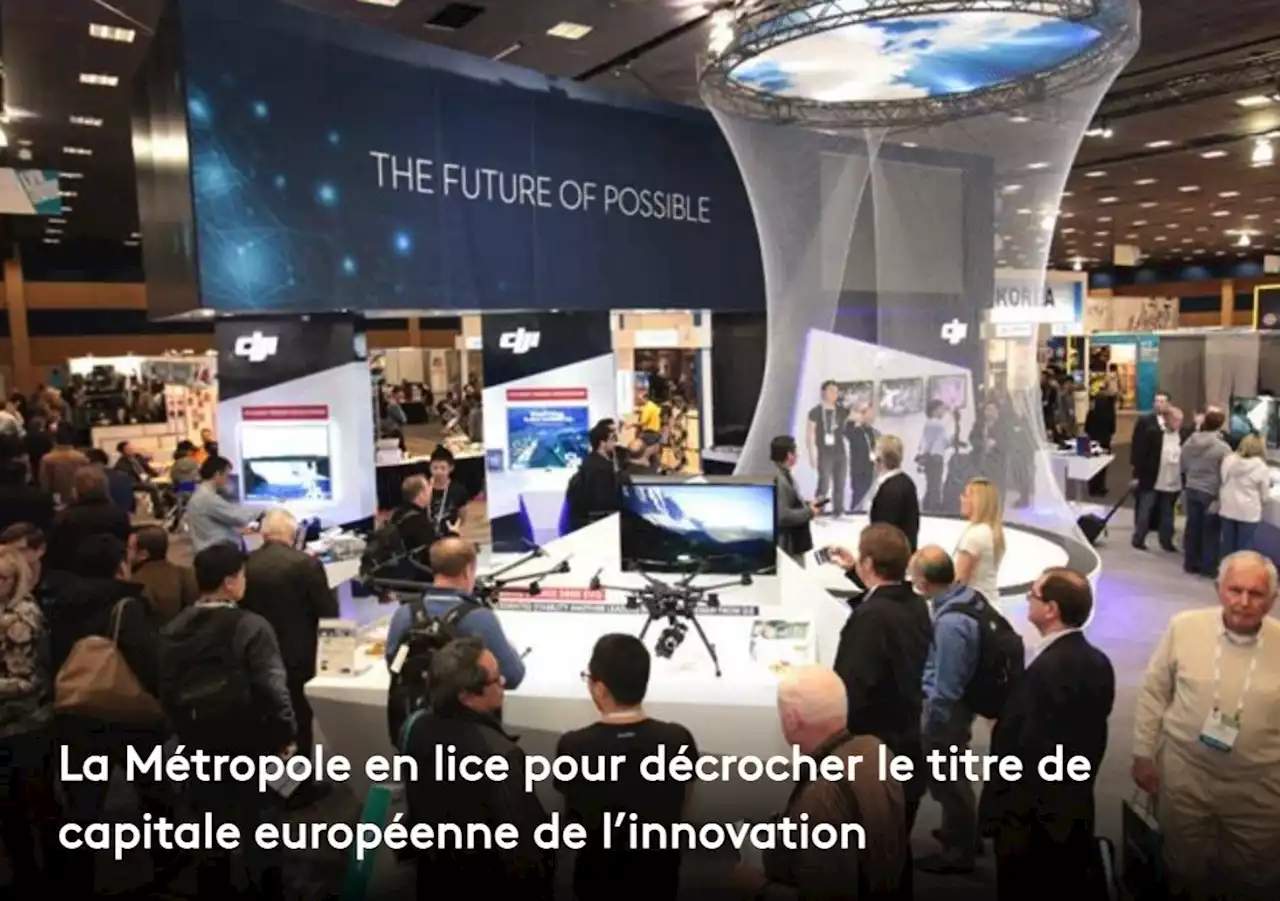 La Métropole en lice pour décrocher le titre de capitale européenne de l'innovation