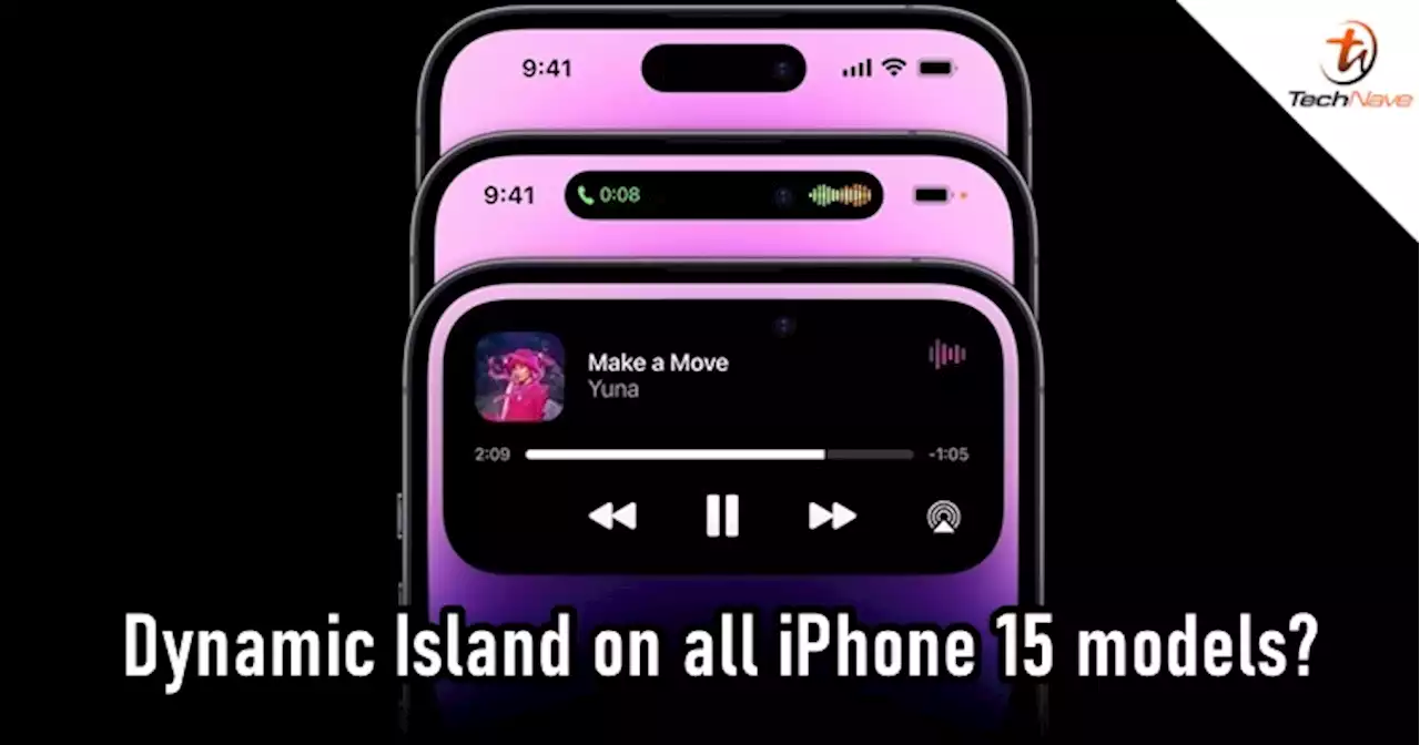 Apple could plan to expand the Dynamic Island to all iPhone 15 models next year | TechNave