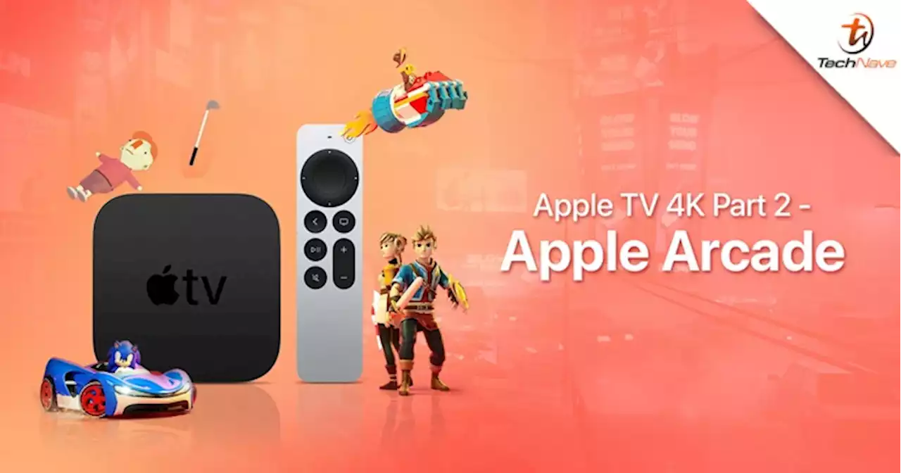 Using the Apple TV 4K for the first time Part 2 - Apple Arcade, good concept but... | TechNave