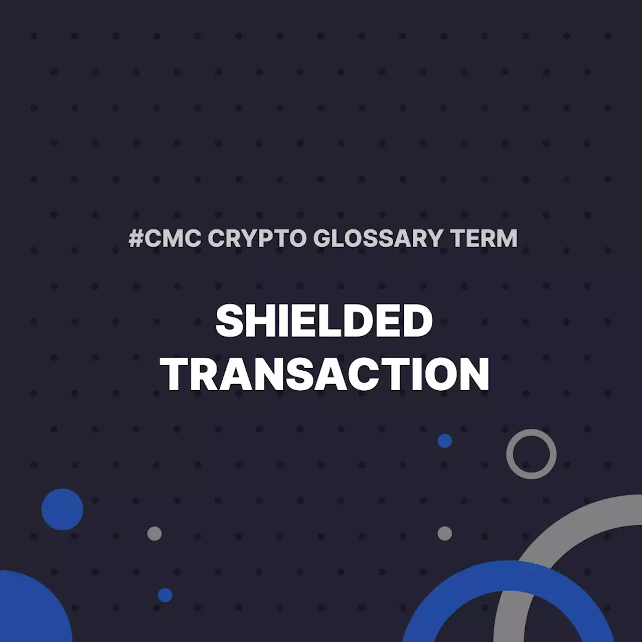 Shielded Transaction | CoinMarketCap