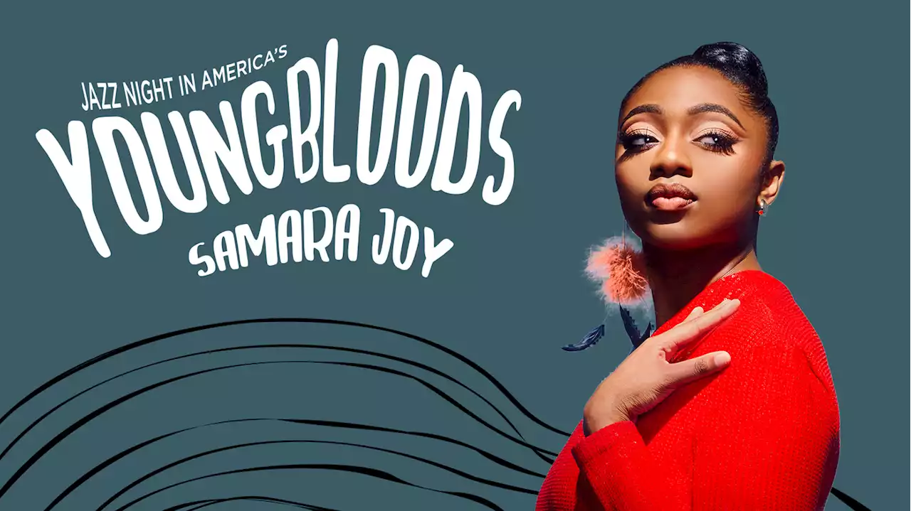 Youngbloods: Vocalist Samara Joy