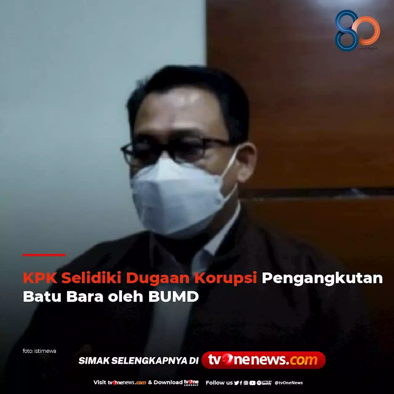 KPK Selidiki Dugaan Korupsi Pengangkutan Batu Bara oleh BUMD