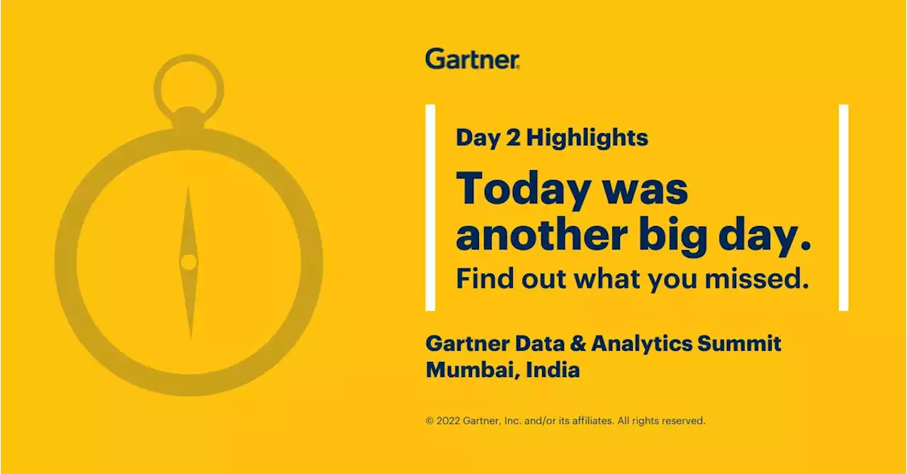 Gartner Data & Analytics Summit 2022 India: Day 2 Highlights