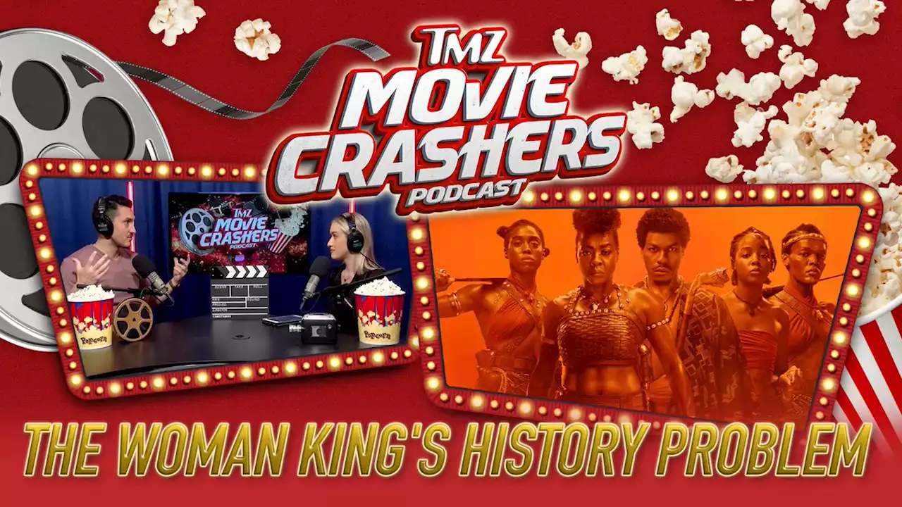 The Woman King's History Problem by TMZ Movie Crashers