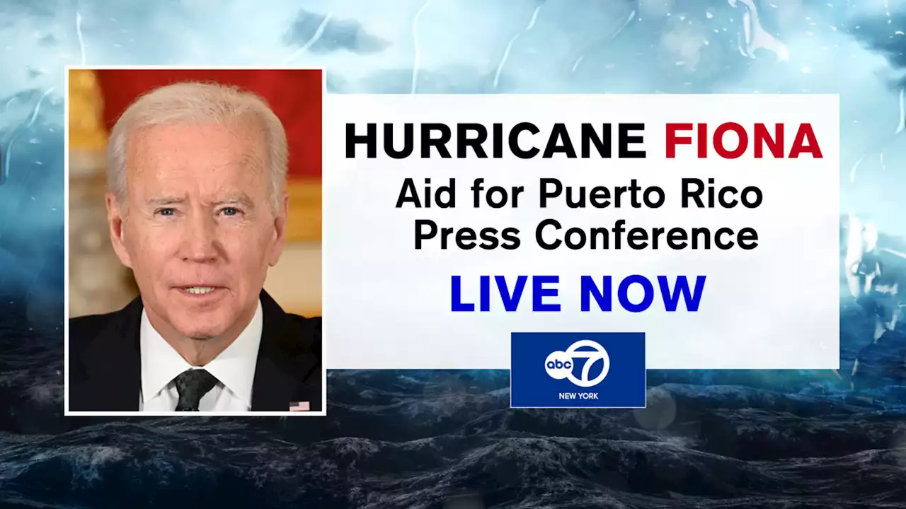 LIVE | Biden, Hochul give update on Hurricane Fiona relief efforts in Puerto Rico