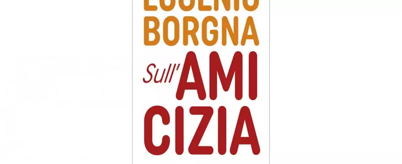 Con Eugenio Borgna per scoprire il valore dell’amicizia (di D. D'Alessandro)