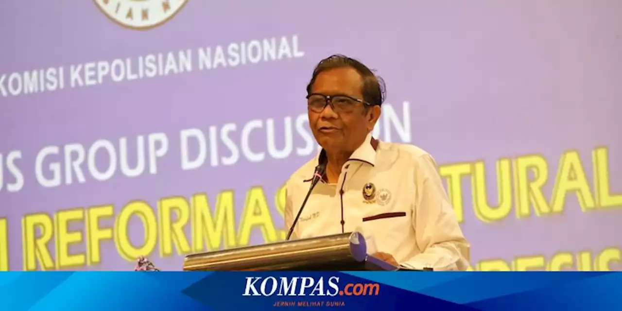 Mahfud MD Tegaskan Moralitas Anggota Polri Perlu Diubah