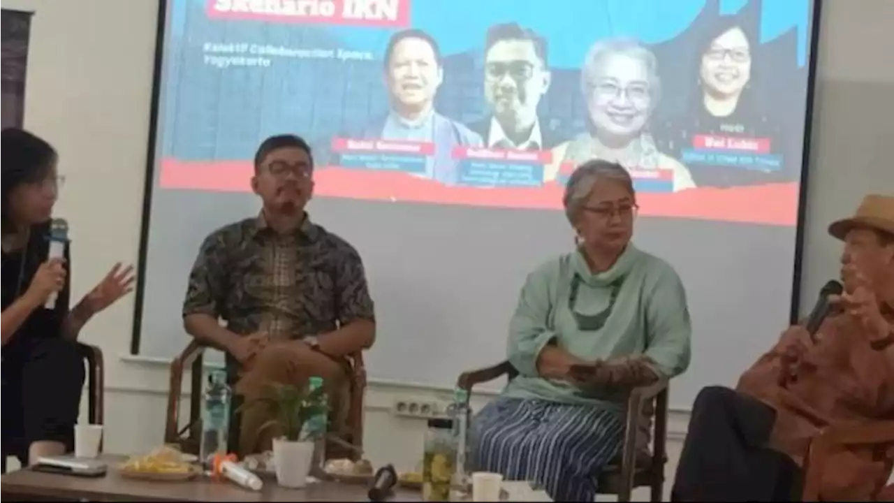 Cita-Cita di Balik IKN Dinilai Kurang Bergaung, Guru Besar UGM: Perlu Narasi Lebih Kuat