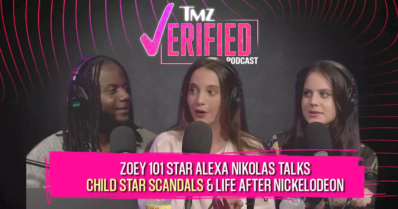 Zoey 101 Star Alexa Nikolas Talks Child Star Sc... by TMZ Verified