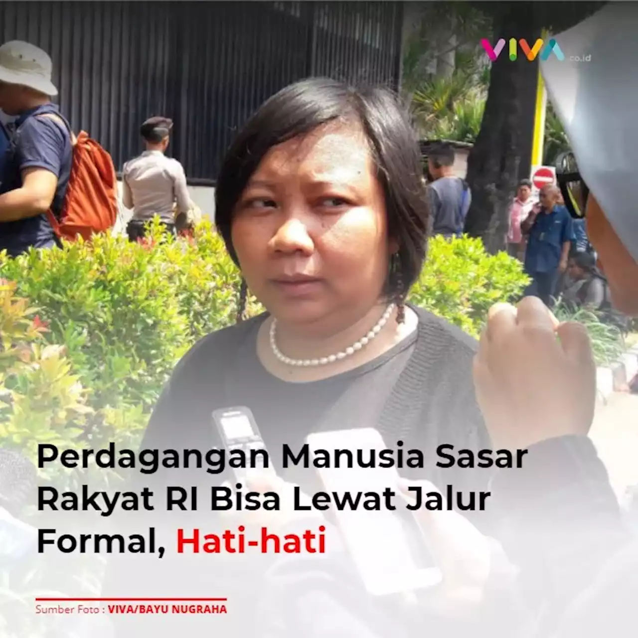 Perdagangan Manusia Sasar Rakyat RI Bisa Lewat Jalur Formal, Hati-hati