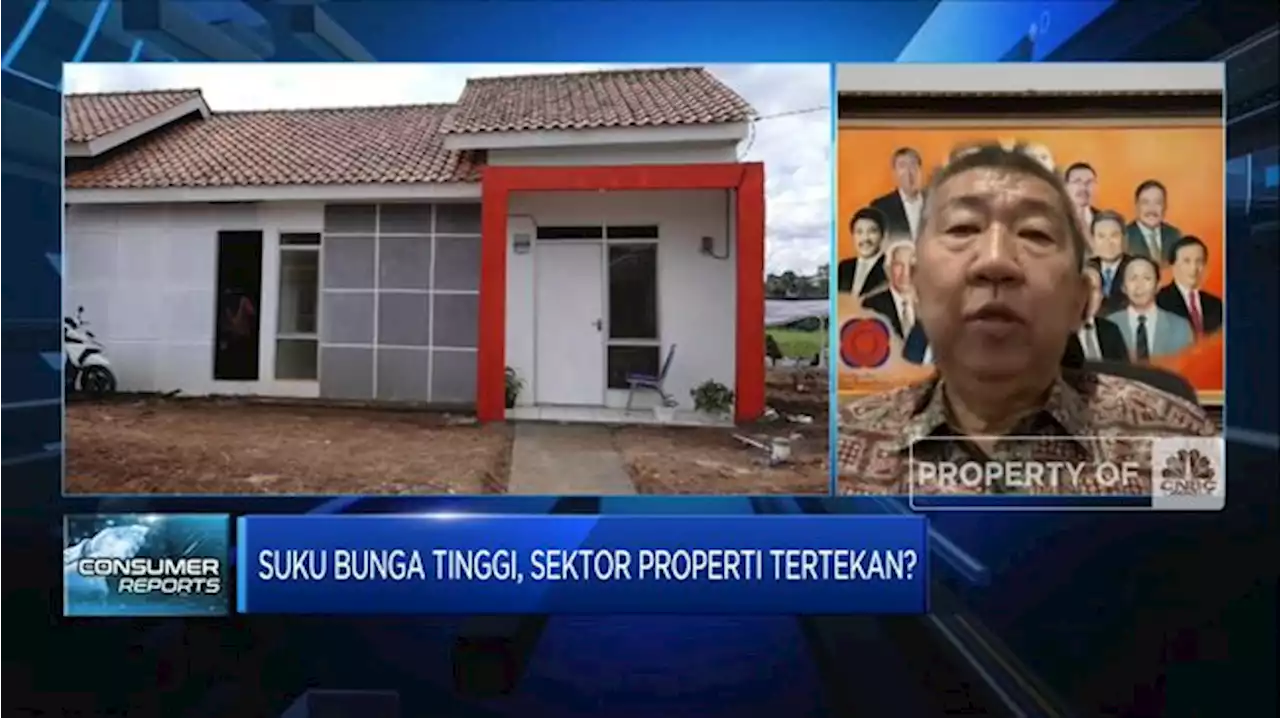 Inflasi dan Suku Bunga Tinggi, Begini Nasib Sektor Properti