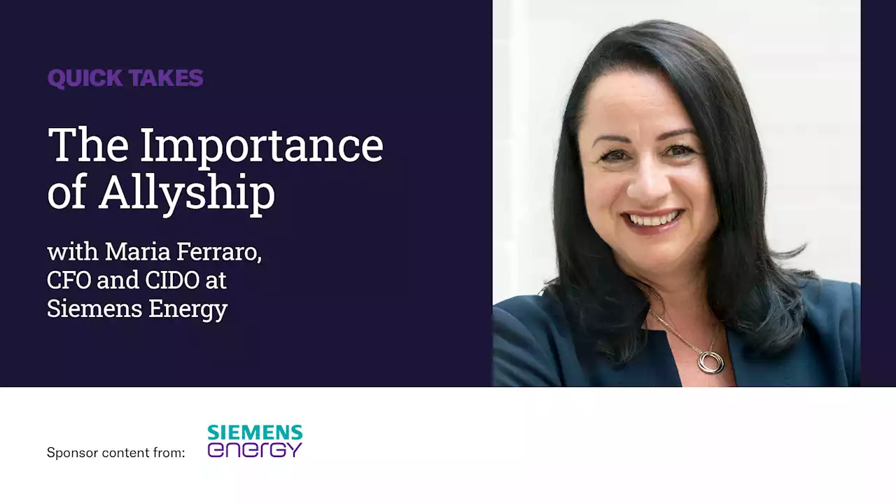 Video Quick Take: Siemens Energy’s Maria Ferraro on the Importance of Allyship - SPONSOR CONTENT FROM SIEMENS ENERGY