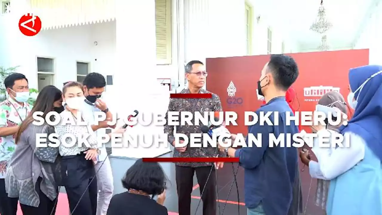 Heru Budi Hartono Menyebut Soal PJ Gubernur Dki Jakarta Masih Banyak Misteri