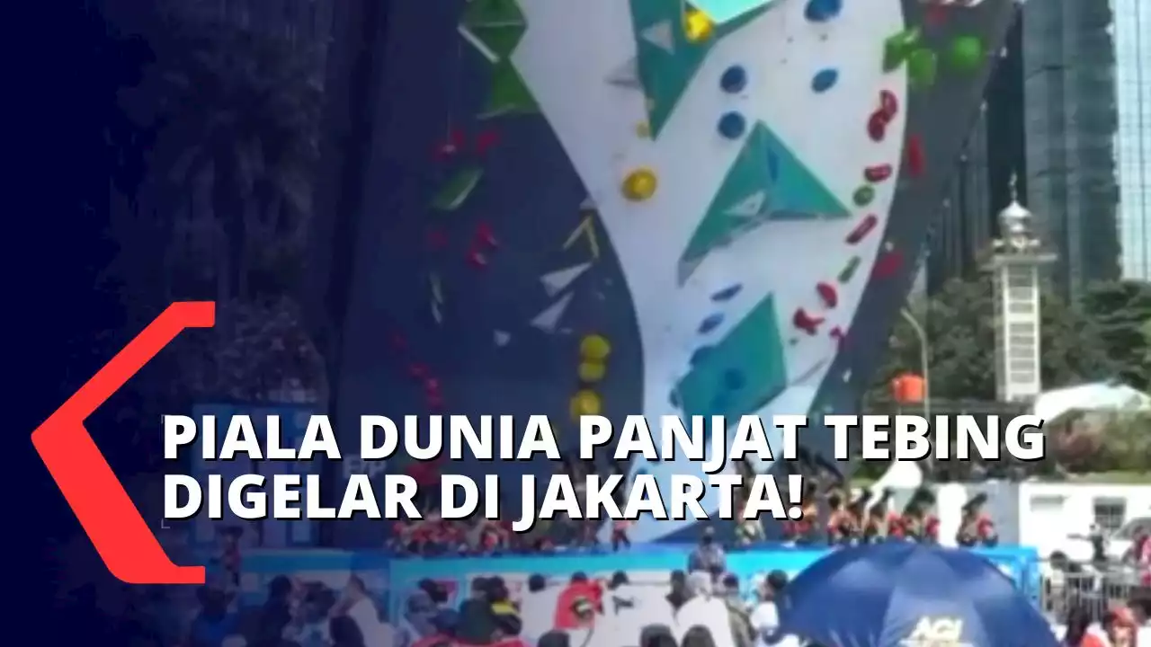 Mengintip Keseruan Kejuaraan Dunia Panjat Tebing 2022 di SCBD Jakarta Selatan!