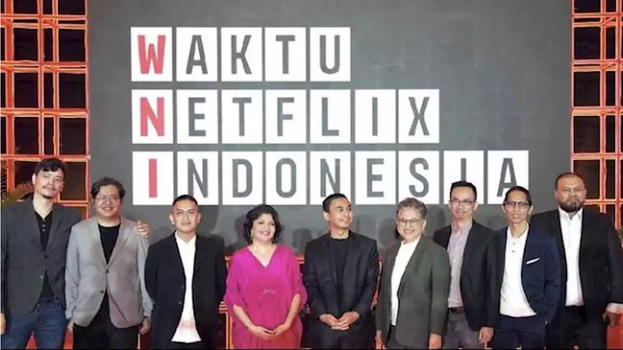 Waktu Netflix Indonesia, Suguhan Film Lokal dan Orisinal Karya Anak Bangsa