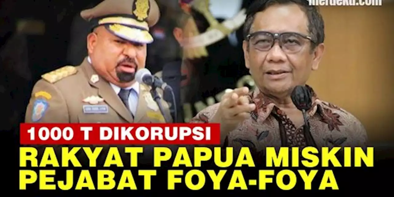 VIDEO: Mahfud MD Kesal Dana Otsus Papua Rp1.000 Triliun Dikorupsi, Pejabat Foya-Foya | merdeka.com