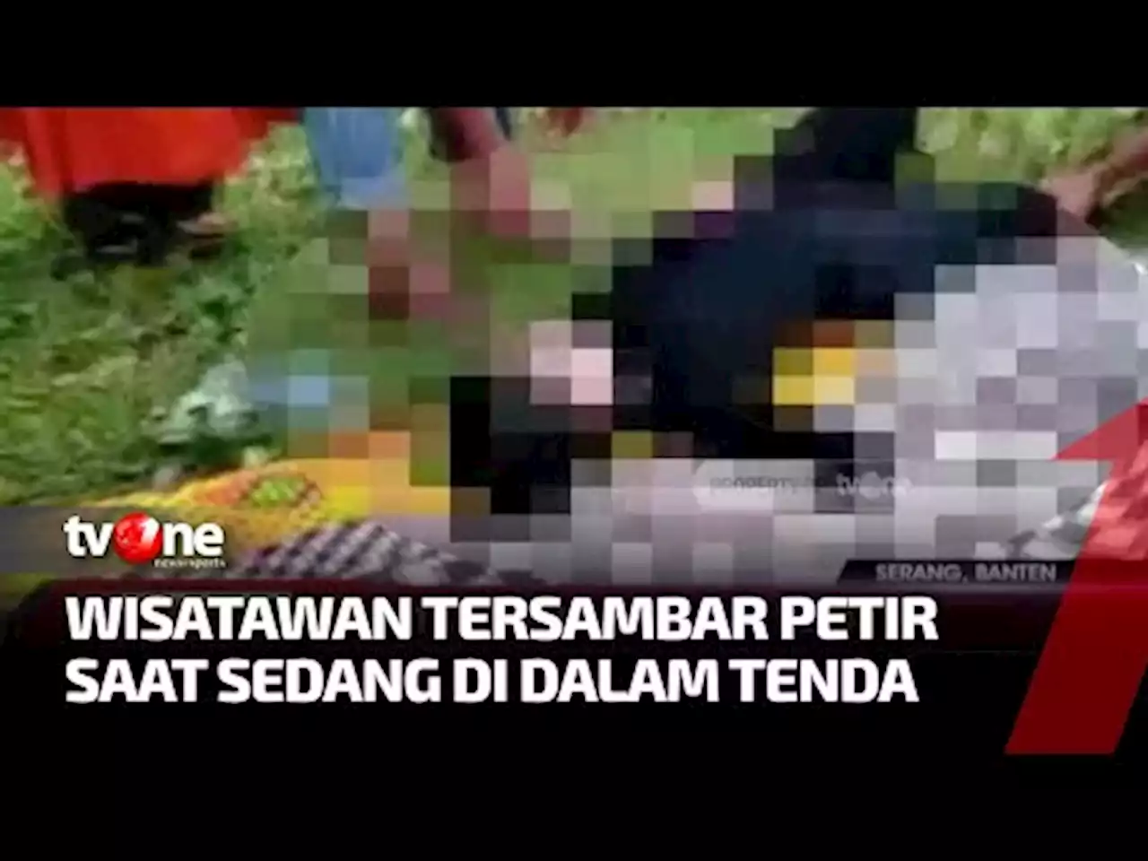 Dua Remaja Tersambar Petir di Tenda Wisata Banten, Satu Orang Tewas - tvOne