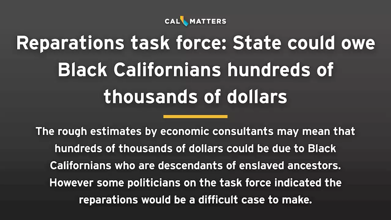 Reparations task force: State could owe Black Californians hundreds of thousands of dollars