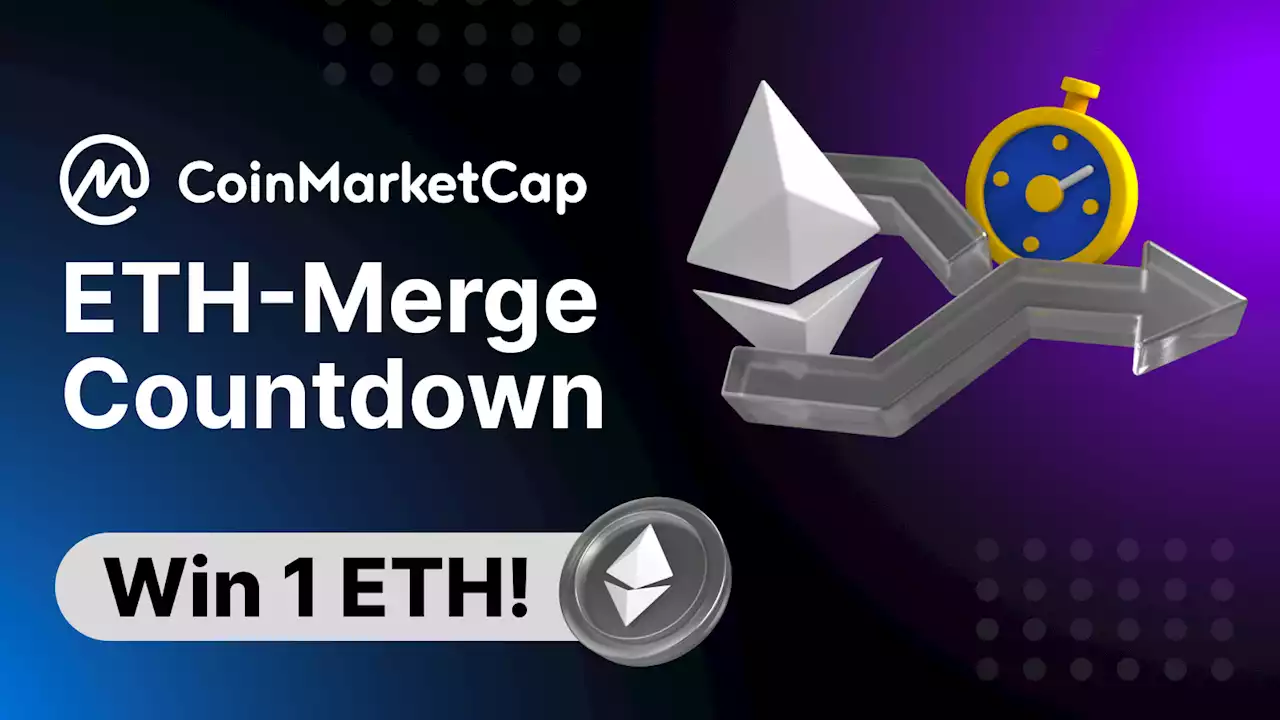 Win 1 ETH & Learn All About The Upcoming ETH Merge With the Official CoinMarketCap Merge Quiz! 💰 | CoinMarketCap