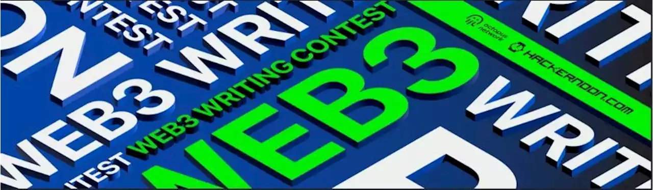 The Web3 Writing Contest 2022: Final Round's Results Announced! | HackerNoon