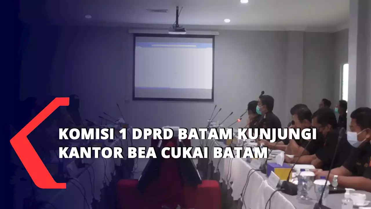 Komisi 1 DPRD Batam Kunjungi Kantor Bea Cukai Batam