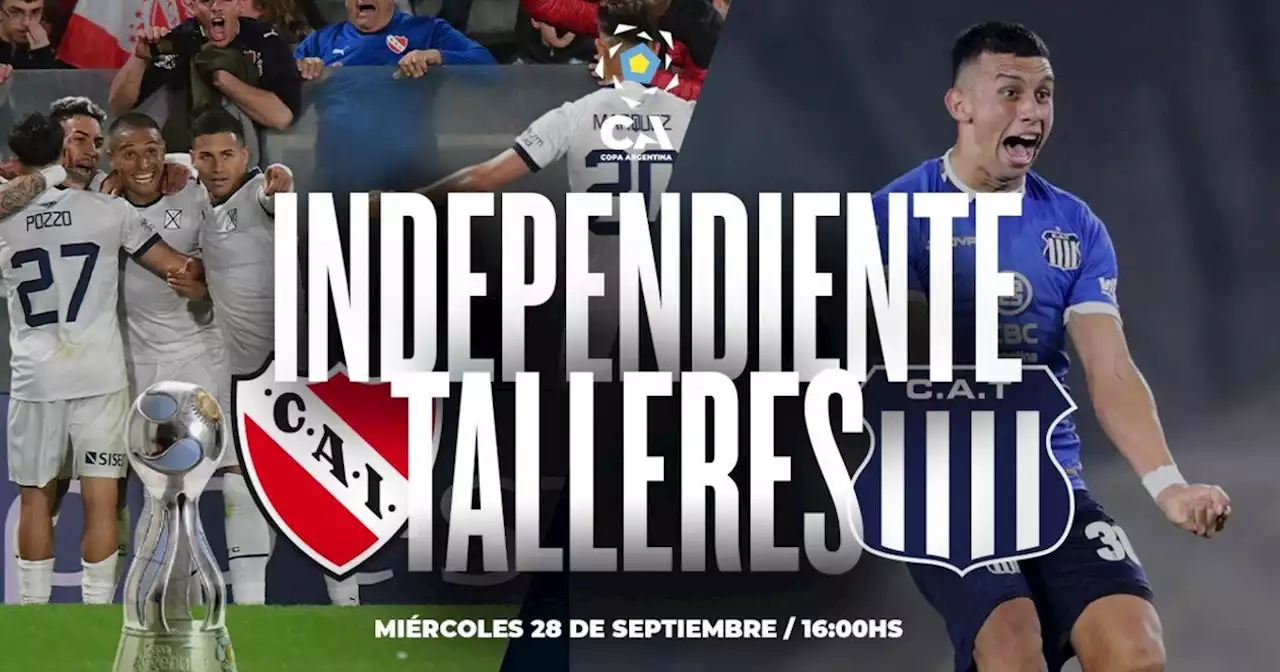 Independiente - Talleres: hora, TV y probables formaciones