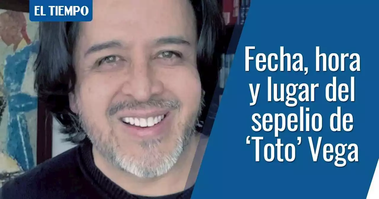¿Cuándo será el funeral del actor y director 'Toto' Vega?