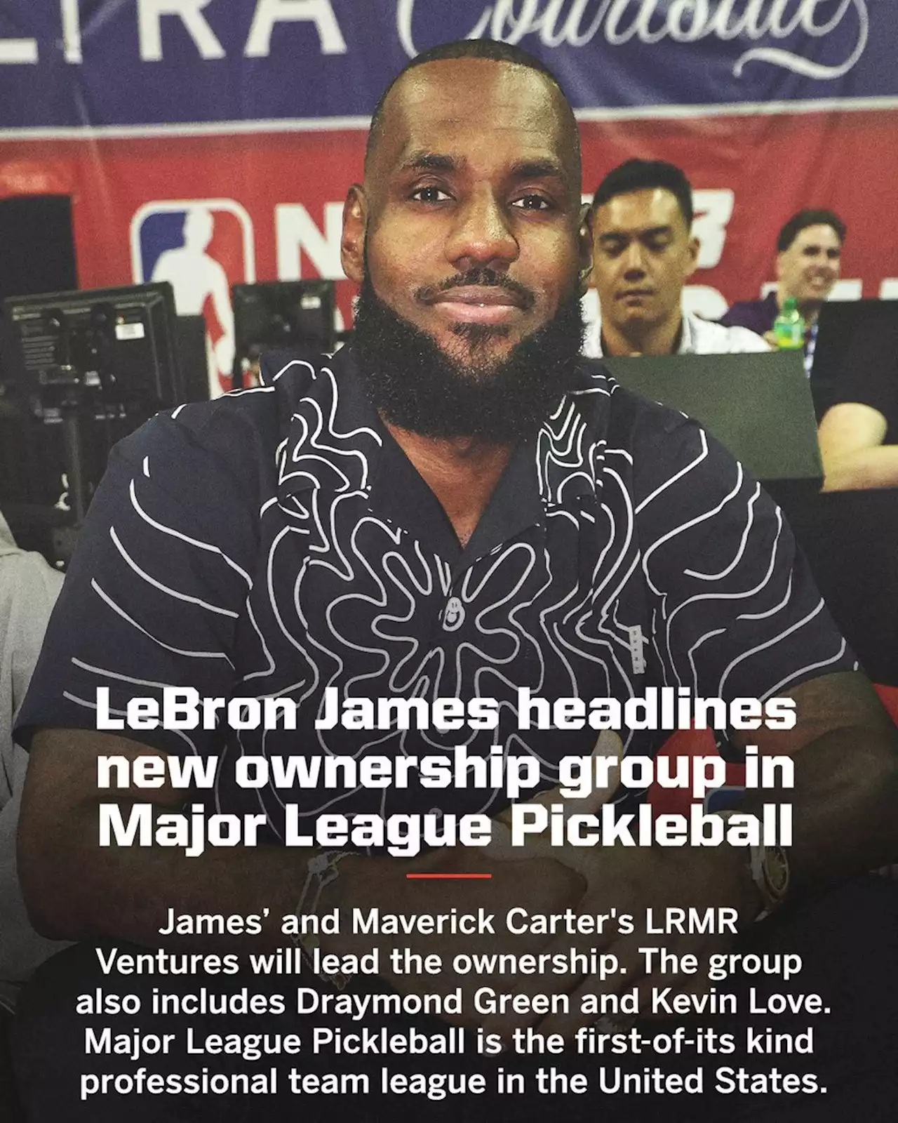 LeBron investing in Major League Pickleball