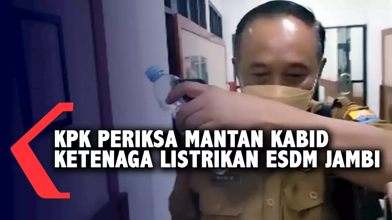 KPK Periksa Mantan Kabid Ketenaga Listrikan ESDM Jambi