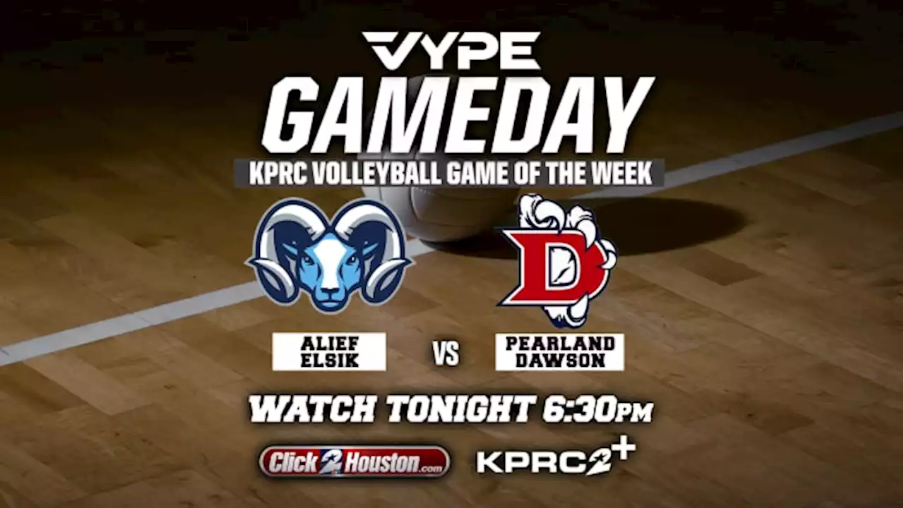 WATCH: Alief Elsik HS vs. Pearland Dawson HS Volleyball live on KPRC 2+ tonight