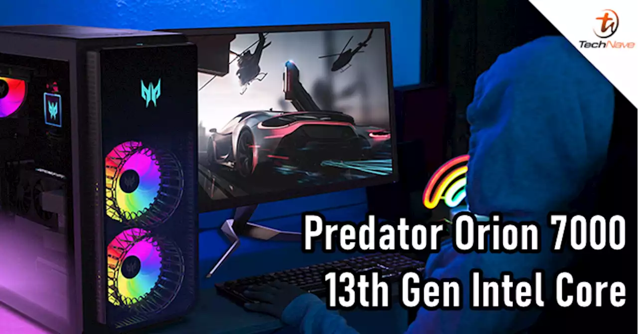 Predator Orion 7000 release; 13th Gen Intel Core, NVIDIA GeForce RTX 3090 & more | TechNave