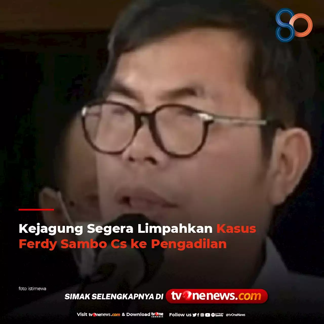 Kejagung Segera Limpahkan Kasus Ferdy Sambo Cs ke Pengadilan