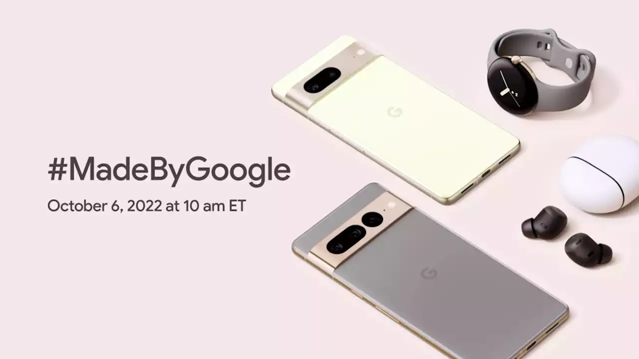 Google Pixel 7 October 2022 event: how to watch it and devices to expect