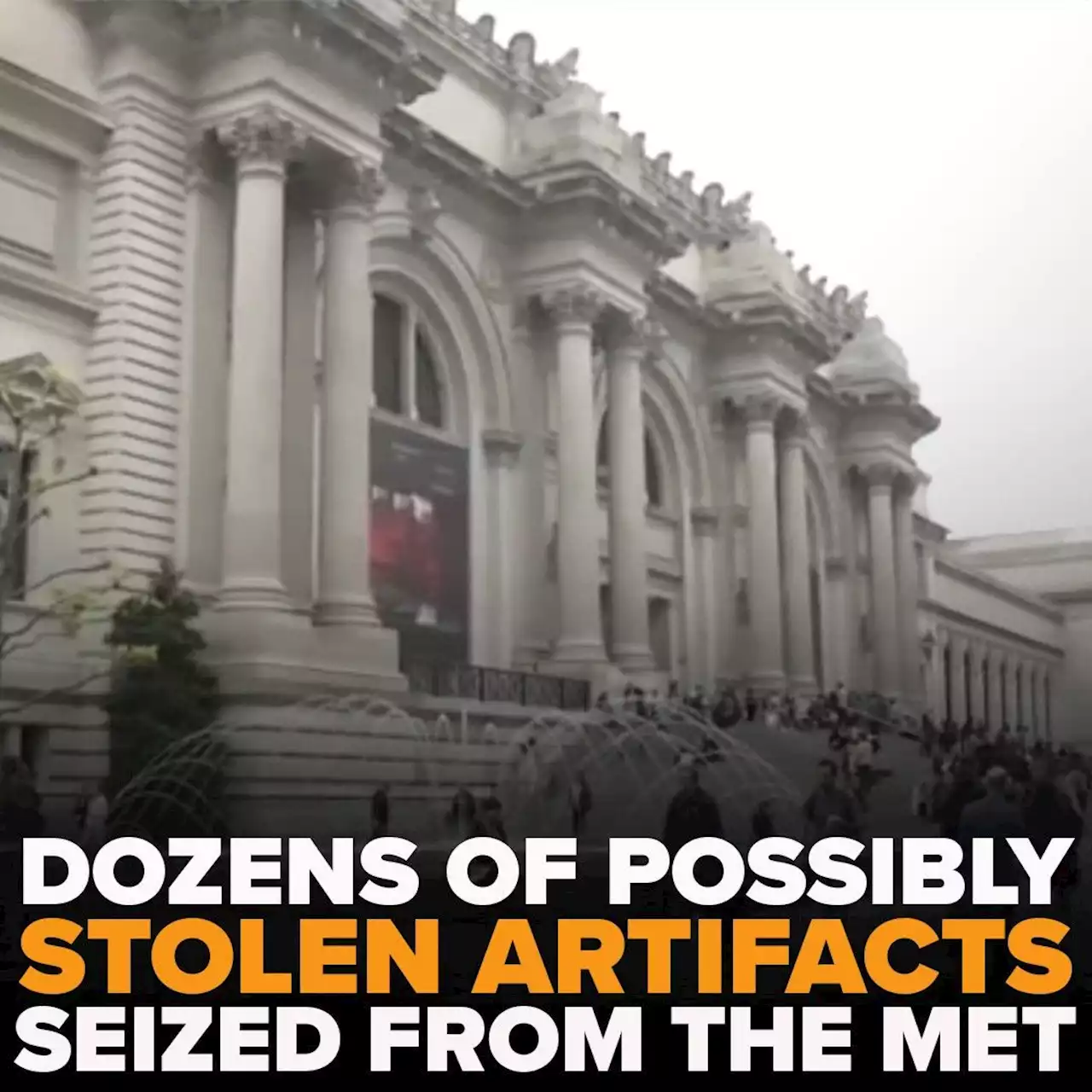 Dozens of possibly stolen artifacts were seized from Metropolitan Museum of Art