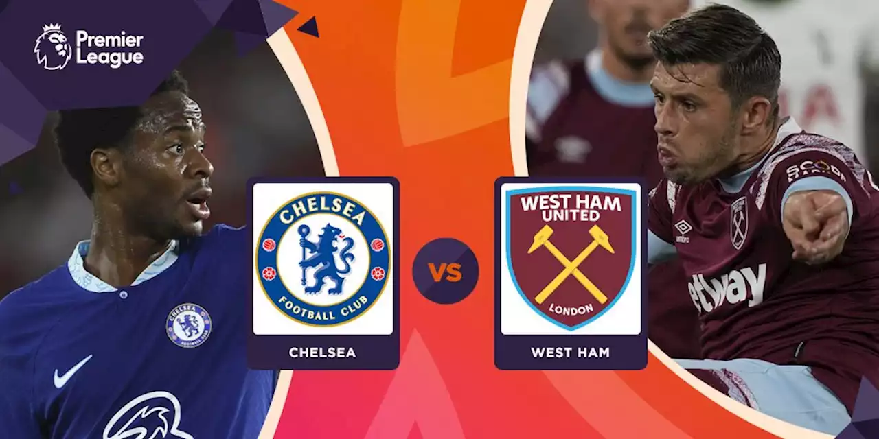 Prediksi Chelsea vs West Ham 3 September 2022 - Bola.net