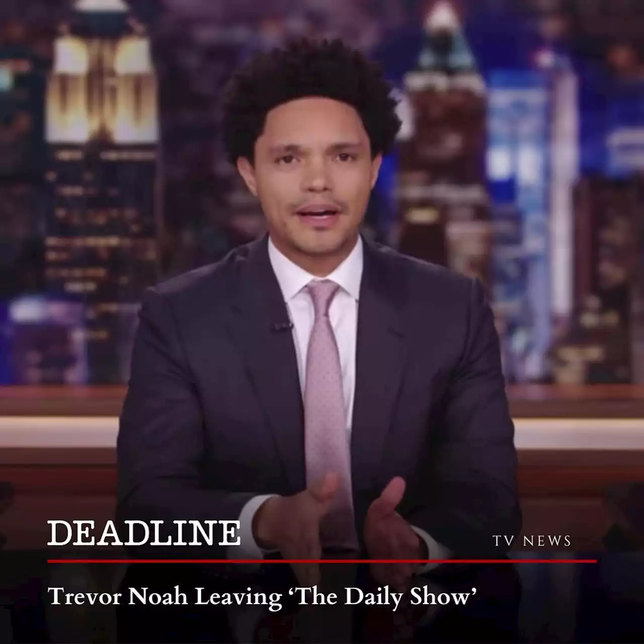 Trevor Noah Leaving ‘The Daily Show’