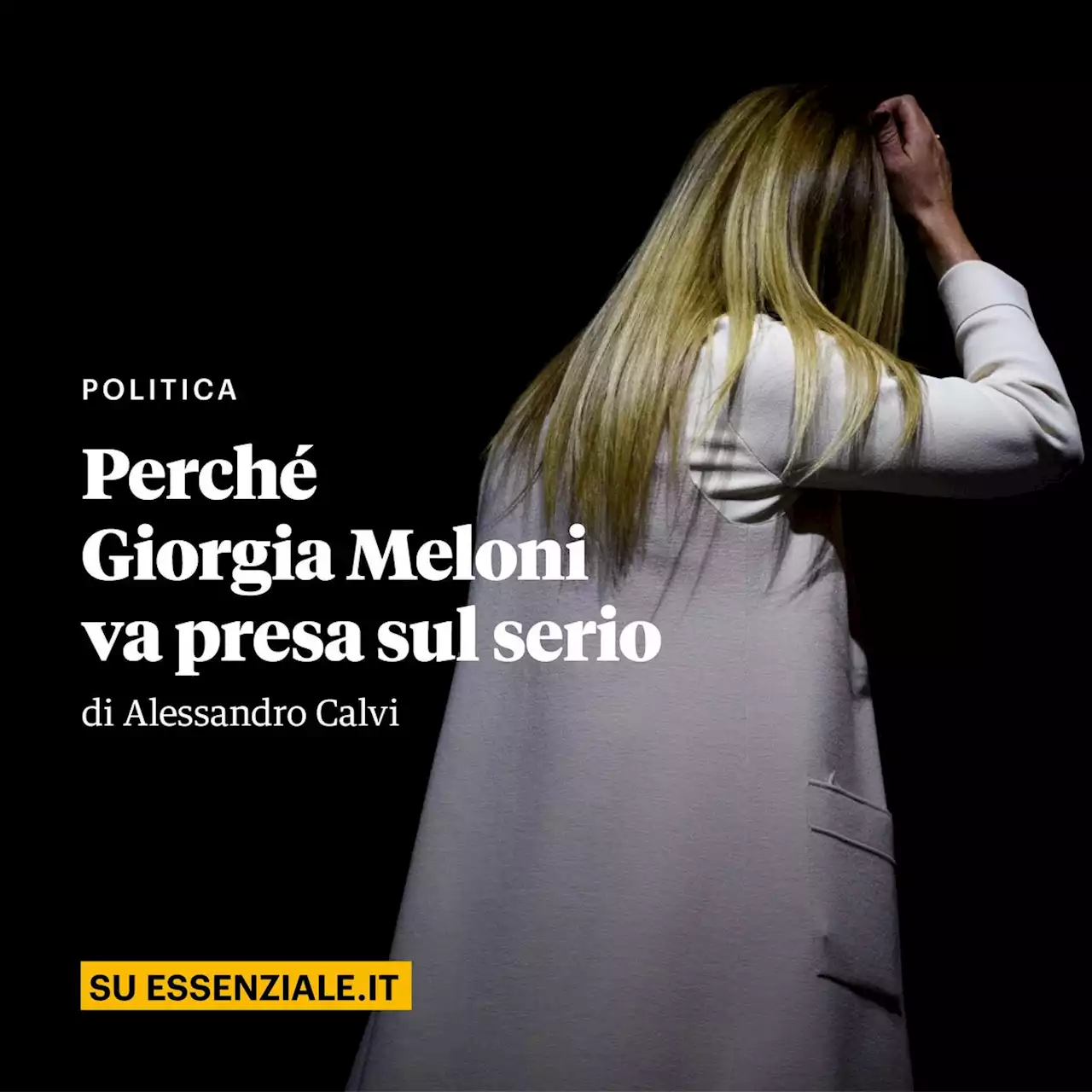 Perché Giorgia Meloni va presa sul serio