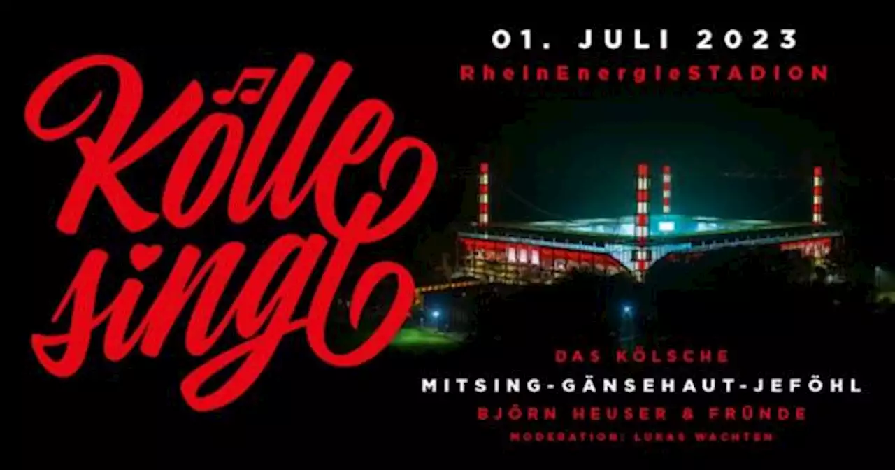 'Kölle singt' 2023 - Infos und Tickets zum Mitsingkonzert im Kölner Stadion