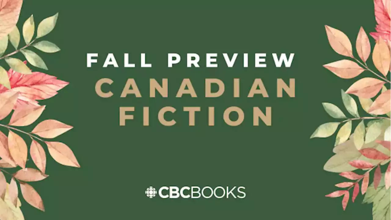 65 works of Canadian fiction to watch for in fall 2022 | CBC Books