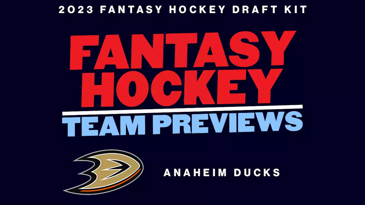 2023 Fantasy Hockey Team Previews: Anaheim Ducks - Daily Faceoff