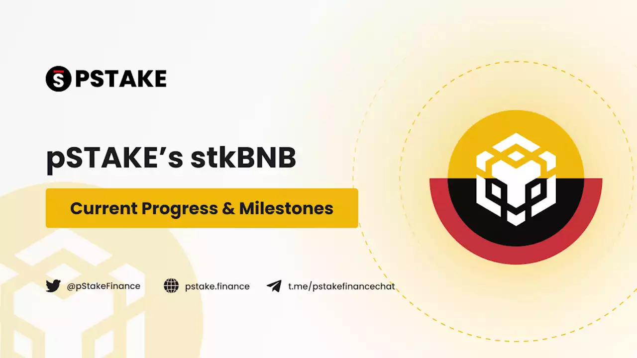 Guest Post by pSTAKEfinance: pSTAKE’s stkBNB: Current Progress & Milestones | CoinMarketCap