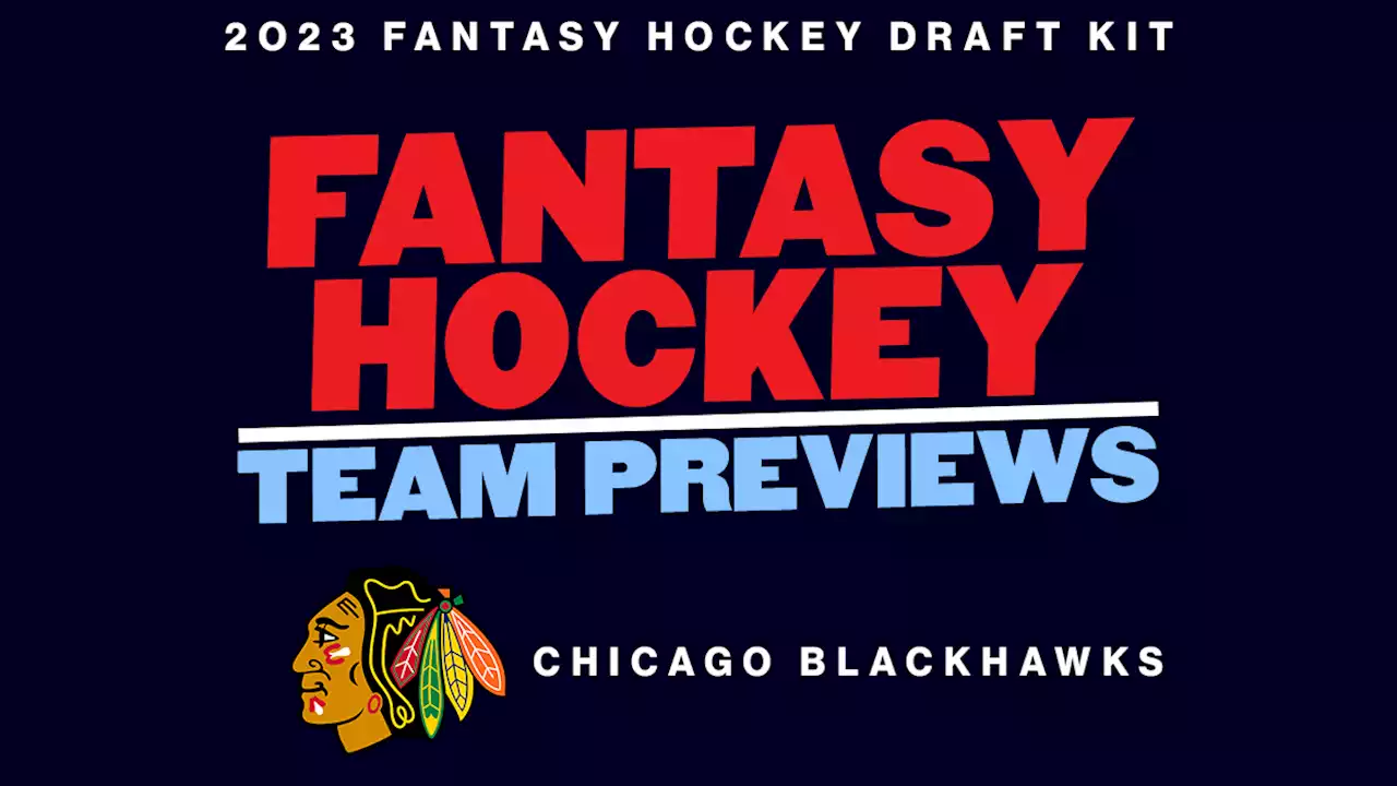 2023 Fantasy Hockey Team Previews: Chicago Blackhawks - Daily Faceoff