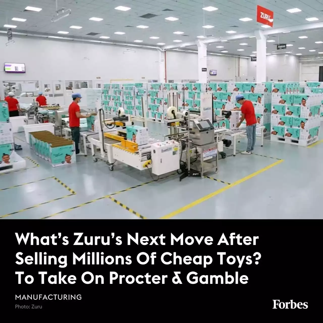 What’s Zuru’s Next Move After Selling Millions Of Cheap Toys? Take On Procter & Gamble, Of Course