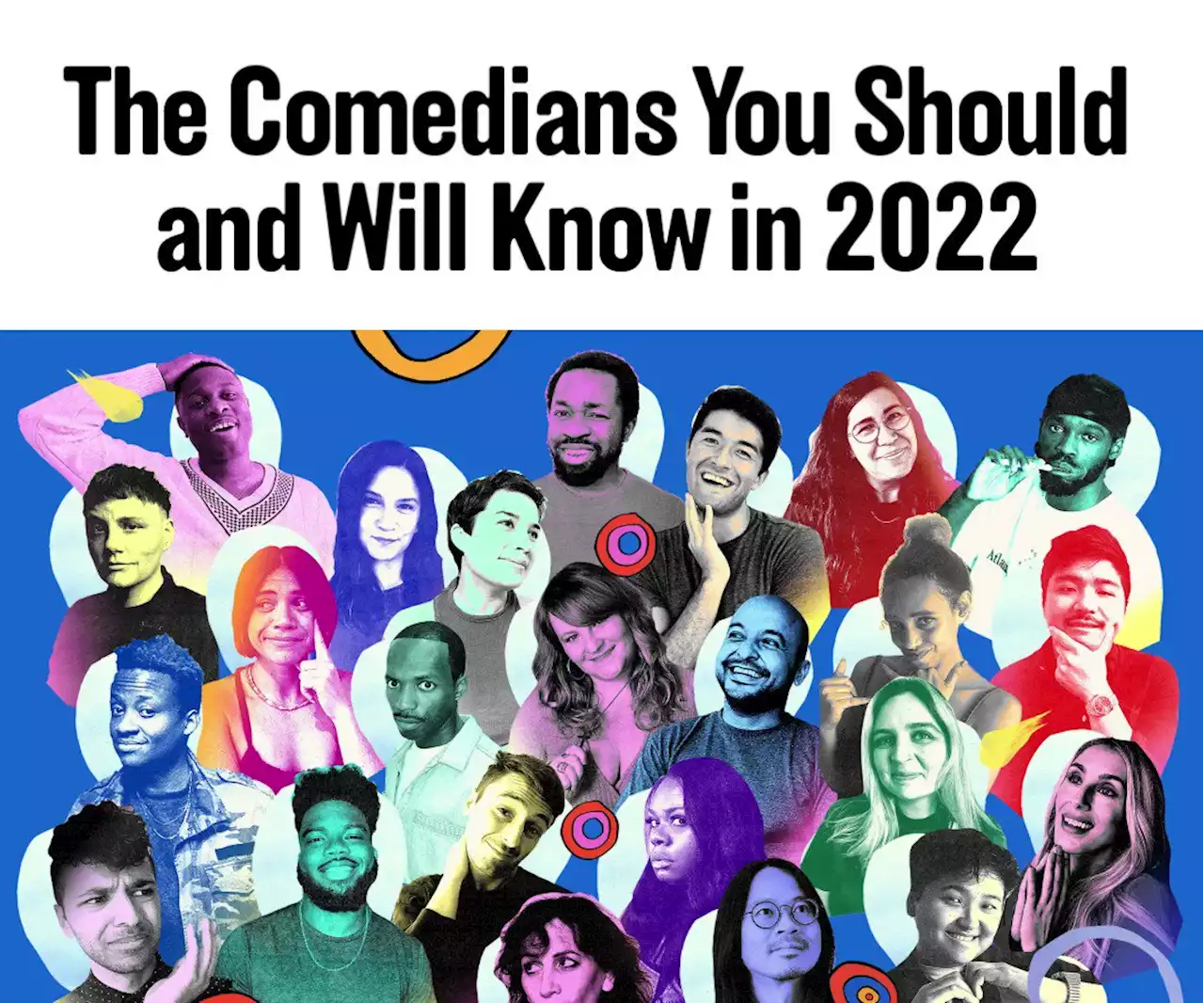 The Comedians You Should and Will Know in 2022