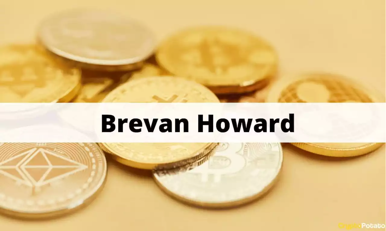 Asset Manager Brevan Howard Reveals Details of Crypto Hedge Fund in SEC Filing