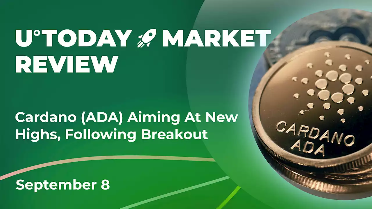 Cardano (ADA) Aiming at New Highs Following Breakout: Crypto Market Review, September 8